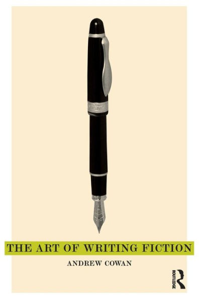 The Art of Writing Fiction / Edition 1