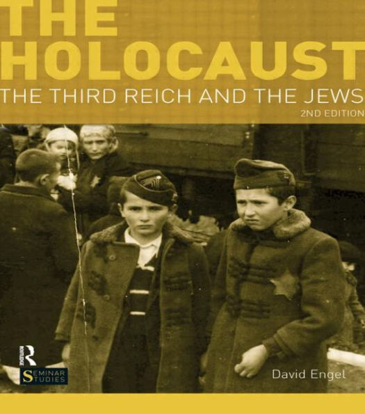 The Holocaust: The Third Reich and the Jews / Edition 2