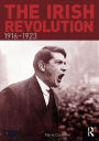 The Irish Revolution, 1916-1923 / Edition 1