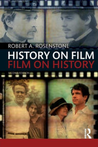 Title: History on Film/Film on History / Edition 2, Author: Robert A. Rosenstone