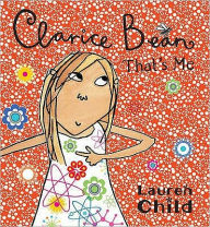 Title: Clarice Bean, That's Me, Author: Lauren Child