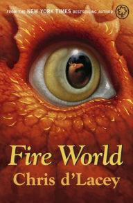 Title: Fire World: Book 6, Author: Chris d'Lacey