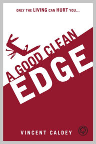 Title: A Good Clean Edge, Author: Vincent Caldey