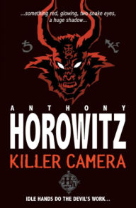 Title: Killer Camera, Author: Anthony Horowitz