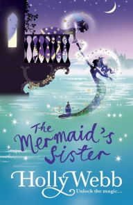 Title: A Magical Venice story: The Mermaid's Sister: Book 2, Author: Holly Webb