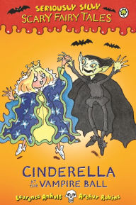 Title: Cinderella at the Vampire Ball, Author: Laurence Anholt