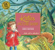 Title: Katie's Picture Show, Author: James Mayhew