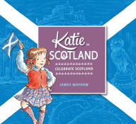 Title: Katie in Scotland, Author: James Mayhew