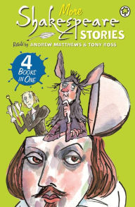 Title: More Shakespeare Stories: 4 Books in One, Author: Andrew Matthews