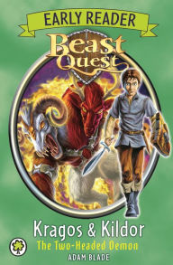 Title: Beast Quest: Early Reader Kragos & Kildor the Two-headed Demon, Author: Adam Blade