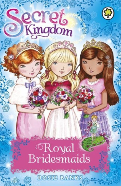 Secret Kingdom: Special 8: Royal Bridesmaids