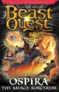 Title: Beast Quest: Ospira the Savage Sorceress: Special 22, Author: Adam Blade