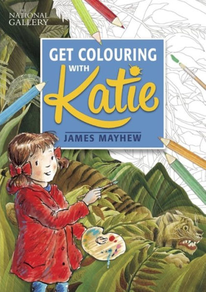 Katie: Get Colouring with Katie: A National Gallery Book