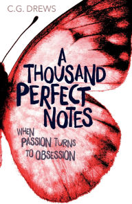 Title: A Thousand Perfect Notes, Author: CG Drews