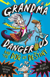 Download ebooks for ipad 2 Grandma Dangerous and the Dog of Destiny: Book 1