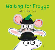 Title: Waiting For Froggo, Author: Alice Courtley