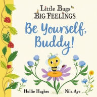 Title: Be Yourself Buddy, Author: Hollie Hughes