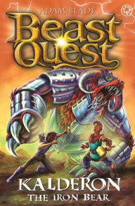 Title: Beast Quest: Kalderon the Iron Bear: Series 29 Book 1, Author: Adam Blade