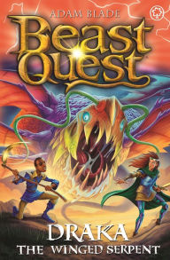 Title: Beast Quest: Draka the Winged Serpent: Series 29 Book 3, Author: Adam Blade