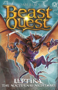 Title: Beast Quest: Leptika the Nocturnal Nightmare: Series 30 Book 3, Author: Adam Blade