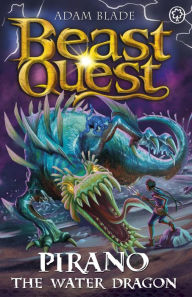 Title: Beast Quest: Pirano the Water Dragon: Series 31 Book 2, Author: Adam Blade