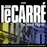 Title: The Secret Pilgrim, Author: John le Carré