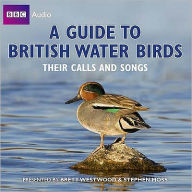 Title: A Guide To British Water Birds: Their Calls And Songs, Author: Brett Westwood