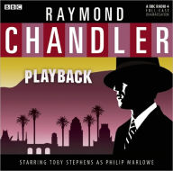 Title: Playback: A BBC Full-Cast Radio Drama, Author: Raymond Chandler