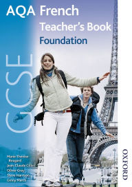 Title: AQA GCSE French: Foundation Teacher's Book, Author: Jean-Claude Gilles