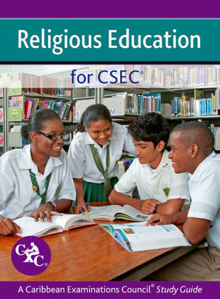 Religious Education for CSEC CXC A Caribbean Examinations Council Study Guide