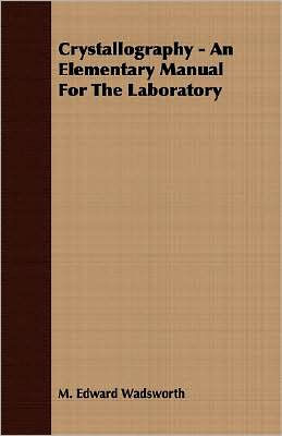 Crystallography: An Elementary Manual for the Laboratory