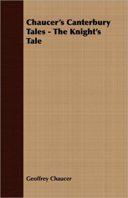 Chaucer's Canterbury Tales - The Knight's Tale By Geoffrey Chaucer ...