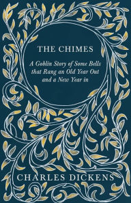 Title: The Chimes, Author: Charles Dickens