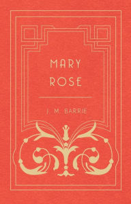 Title: Mary Rose, Author: J. M. Barrie