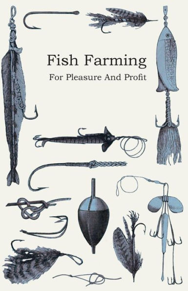 Fish Farming - For Pleasure and Profit