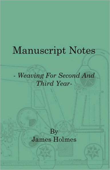 Manuscript Notes - Weaving for Second and Third Year