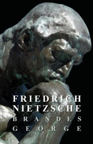 Title: Friedrich Nietzsche, Author: George Brandes