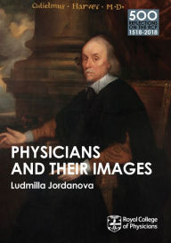 Title: Physicians and their Images, Author: Ludmilla Jordanova
