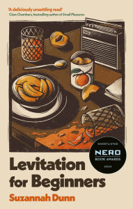 Book downloads ebook free Levitation for Beginners: SHORTLISTED FOR THE NERO FICTION PRIZE 2024