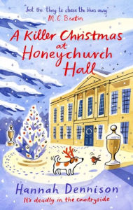 Electronic telephone book download A Killer Christmas at Honeychurch Hall in English CHM PDF 9781408715901 by Hannah Dennison