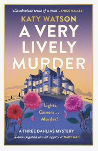 Title: A Very Lively Murder, Author: Katy Watson