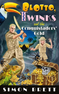 Blotto, Twinks and the Conquistadors' Gold