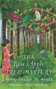 Book pdf downloads The Rose Apple Tree Mystery by Ovidia Yu MOBI