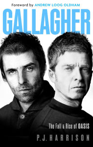 Audio books download ipod uk Gallagher: The Fall and Rise of Oasis by P J Harrison