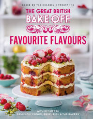 Title: The Great British Bake Off: Favourite Flavours: The official 2022 Great British Bake Off book, Author: The The Bake Off Team