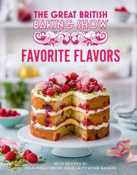 Title: Great British Baking Show: Favorite Flavors, Author: Paul Hollywood