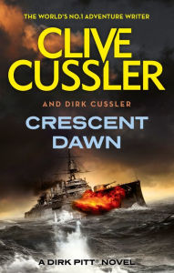 Title: Crescent Dawn: Dirk Pitt #21, Author: Clive Cussler