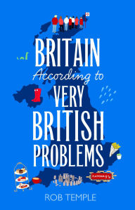 Download ebooks for ipad 2 Britain According to Very British Problems: the new book from Britain's favourite humour brand