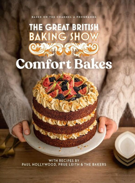 The Great British Baking Show 2024: Comfort Bakes: The official 2024 Great British Bake Off book