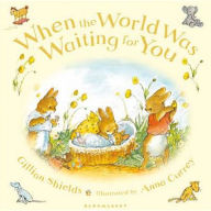 Title: When the World Was Waiting for You, Author: Gillian Shields